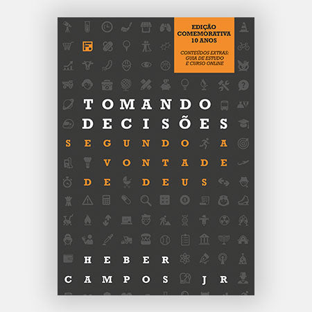Tomando Decisões Segundo a Vontade de Deus - Heber Campos Jr
