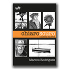 Chiaroscuro: O Outono da Alma - Marcos Rodrigues