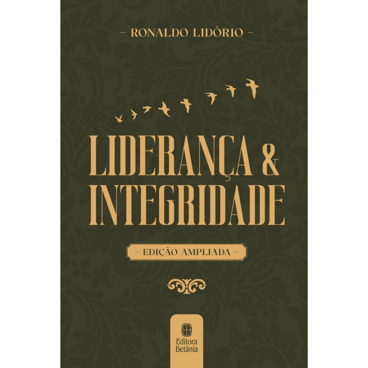 Lideranca e Integridade - Ronaldo Lidorio - Nova Edicao Capa Dura - capa