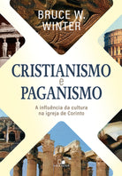 Capa Cristianismo e Paganismo - Bruce W. Winter (Vida Nova)