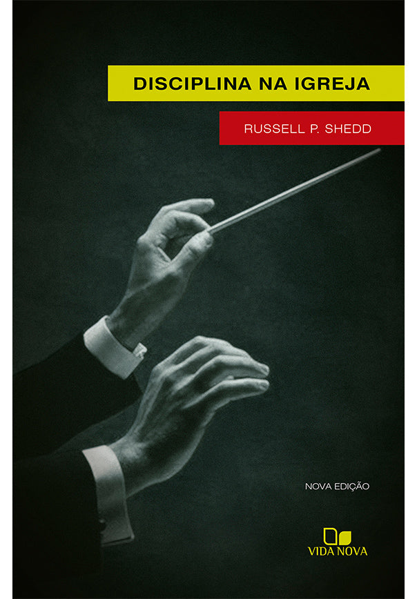Disciplina na Igreja - Russell P. Shedd