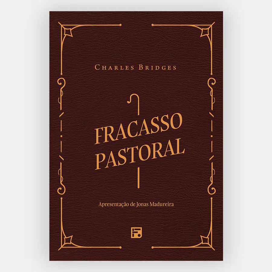 Capa do livro Fracasso Pastoral - Charles Bridges (Editora Fiel)