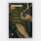 Capa do livro Não Ameis o Mundo - William Greenhill (Editora Fiel)
