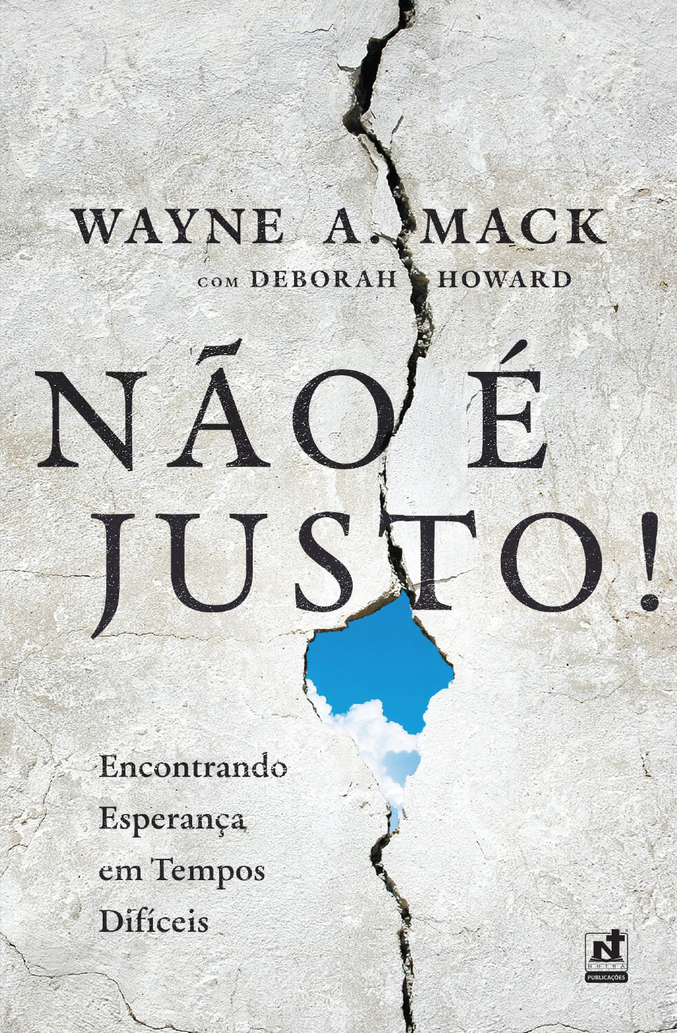 Não É Justo! - Wayne A. Mack e Deborah Howard