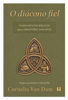 O Diácono Fiel - Cornelis Van Dam