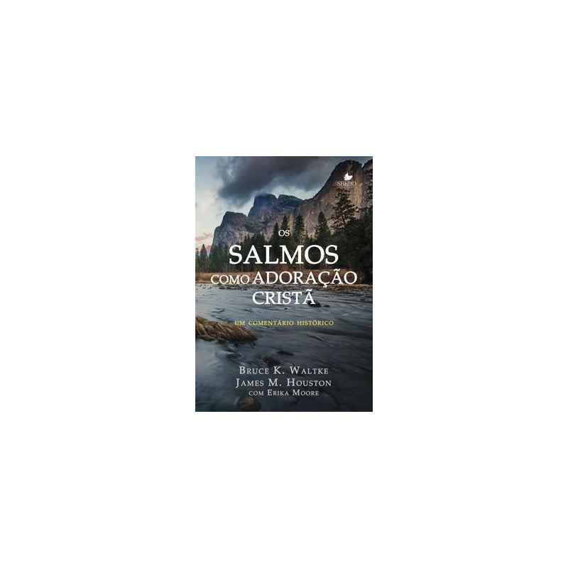 Os Salmos como Adoração Cristã - Bruce K. Waltke e James M. Houston