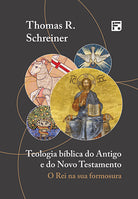 Teologia Bíblica do AT e do NT - Schreiner - Fiel - Capa Dura