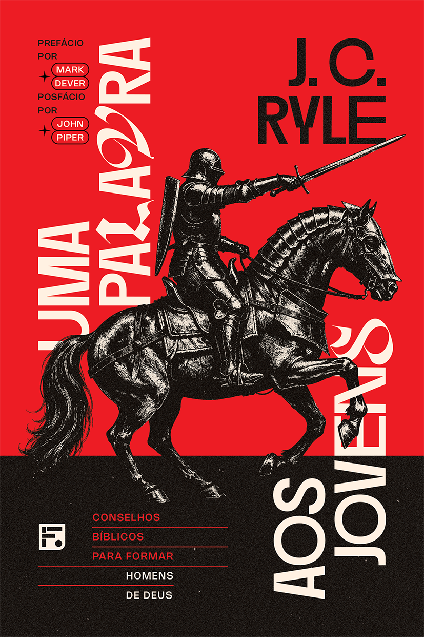 Uma Palavra aos Jovens - J. C. Ryle - Editora Fiel